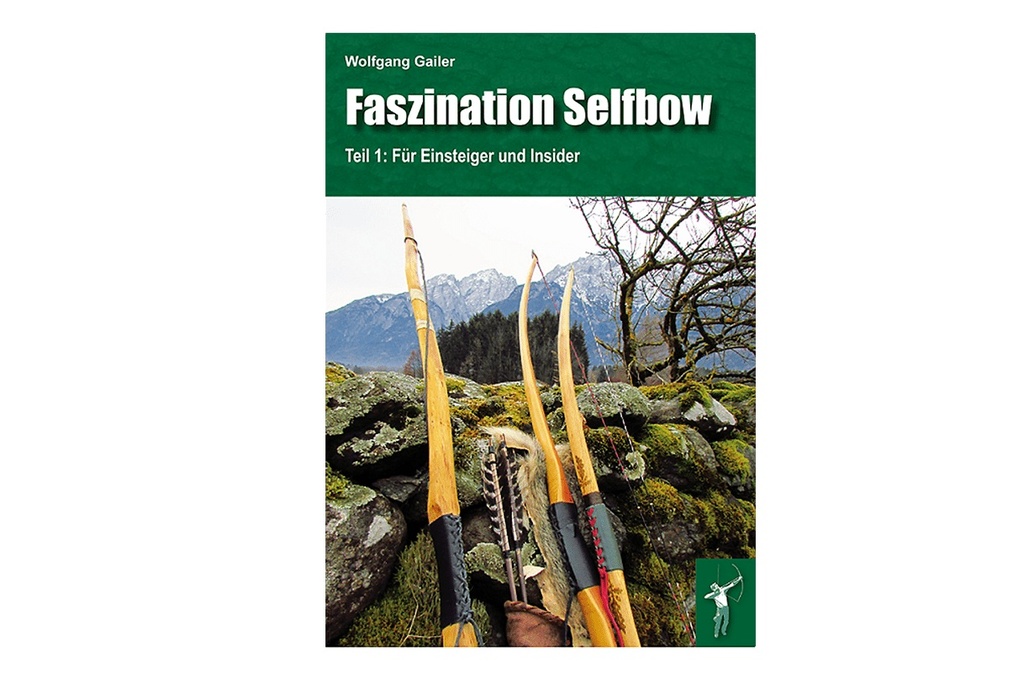 Faszination Selfbow I für Einsteiger und Insider